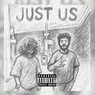 JUST US.