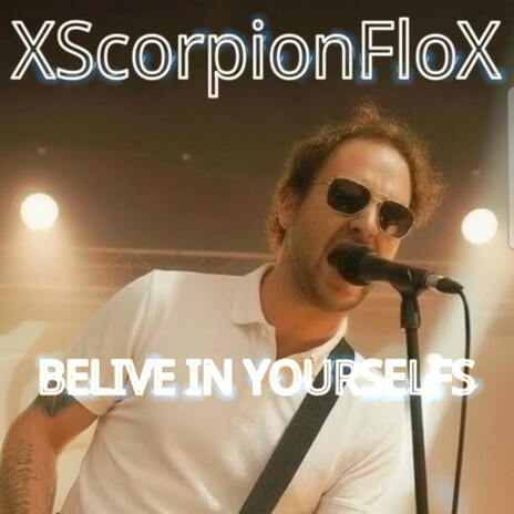 BELIVE IN YOURSELF