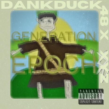 GENERATION EPOCH ft. XYZ & DarkGamingGoose