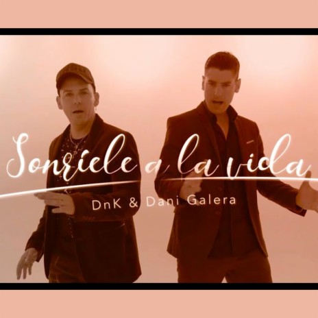 Sonríele a la Vida ft. DANI GALERA cover art