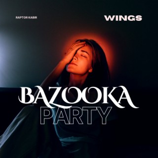 BAZOOKA PARTY ft. Singh Saab cover art