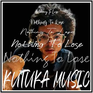Nothing To Lose