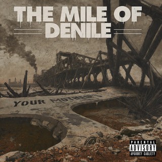 The Mile Of Denile