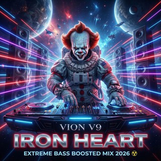 V9 (IRON HEART EXTREME BASS BOOSTED MIX 2026)