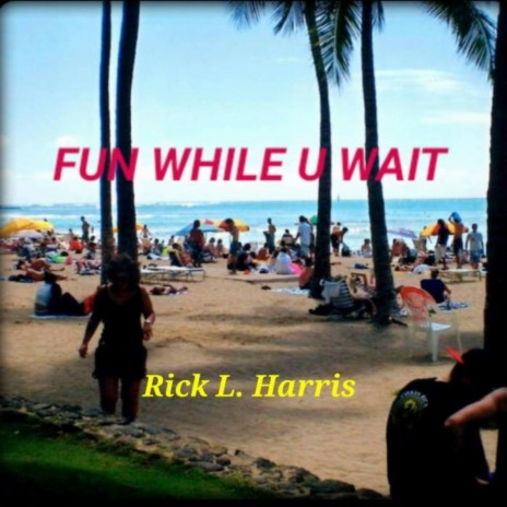 FUN WHILE U WAIT cover art