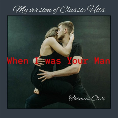 When I Was Your Man cover art