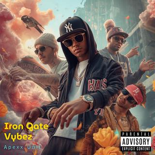Iron Gate Vybez