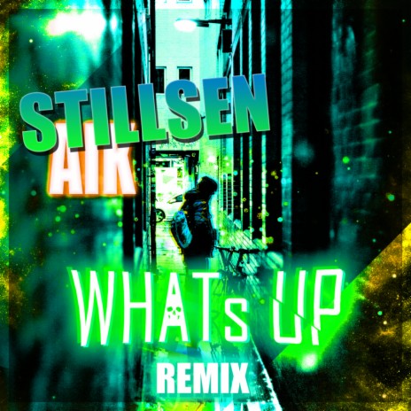 Whats Up (Stillsen Remix) cover art