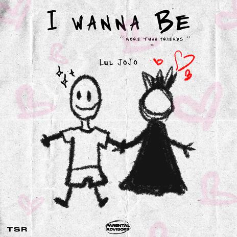 I Wanna Be (More than Friends) cover art