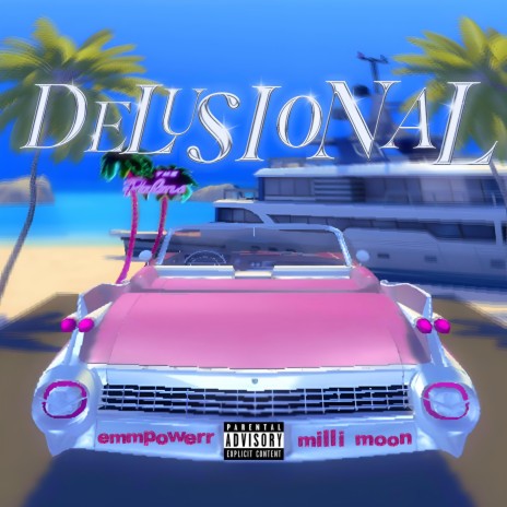 Delusional ft. Milli Moon cover art