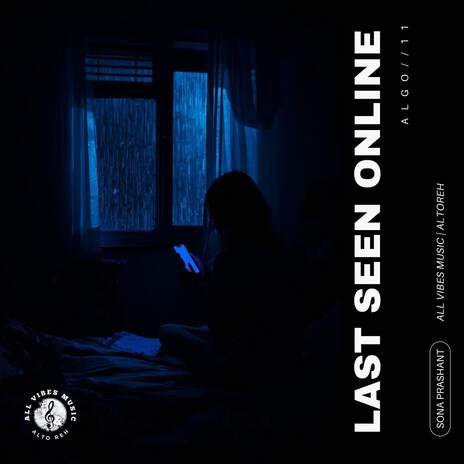 Last Seen Online | Algo 11 ft. PRASHSURVE & Prashant Surve cover art