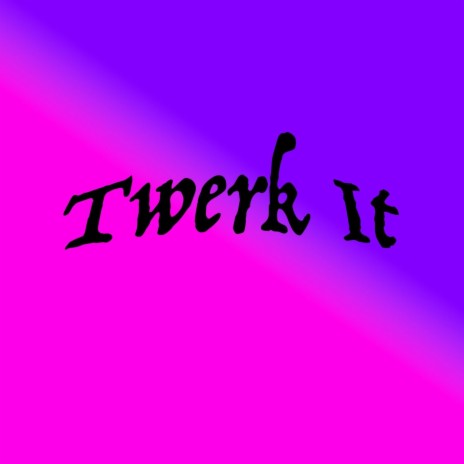 Twerk It cover art