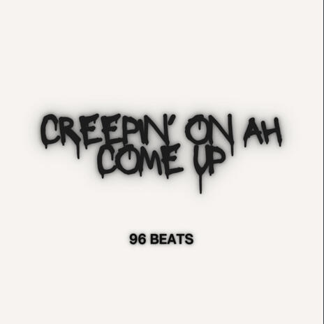 Creepin' On Ah Come Up cover art