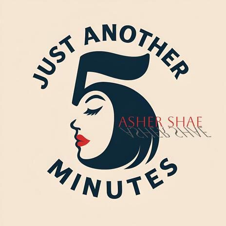 Just Another 5 Minutes ft. Asher Shae cover art