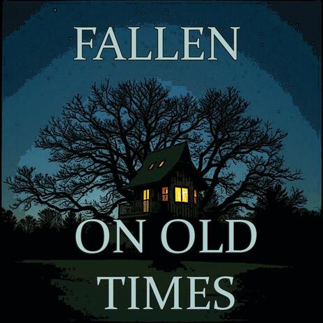 Fallen On Old Times cover art