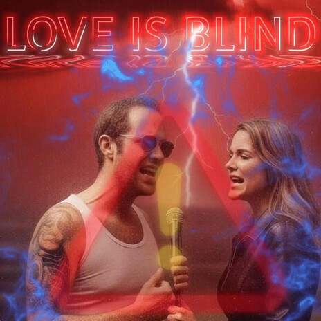 LOVE IS BLIND