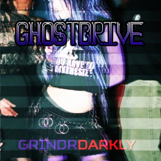 Grinder Darkly