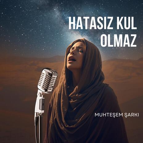 Hatasız Kul Olmaz