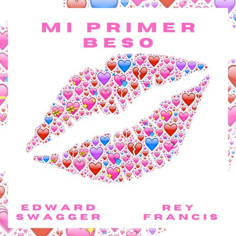 Mi Primer Beso ft. Rey Francis cover art