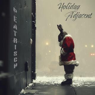 Holiday Adjacent
