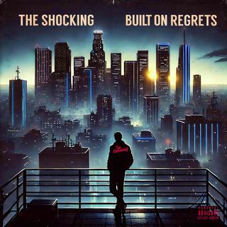 Built On Regrets