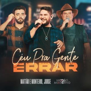 Céu Pra Gente Errar (Ao Vivo, Modão Moderno) ft. Jorge cover art