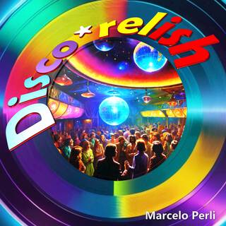 Disco * Relish, 2025