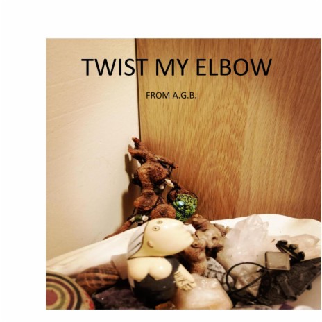 Twist My Elbow cover art