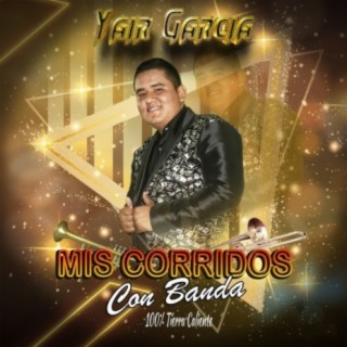 Mis Corridos Con Banda 100% Tierra Caliente