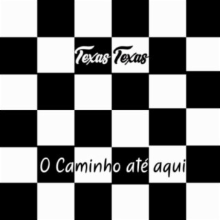 O Caminho Até Aqui