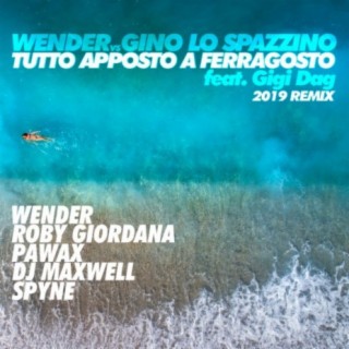 Tutto apposto a ferragosto (Wender Remix) ft. Gino Lo Spazzino & Gigi Dag cover art