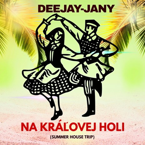 Na Kráľovej Holi (Summer House Trip) cover art