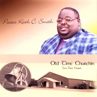 Old Time Churchin Let's Have Church