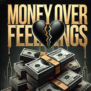 Money Over Feelings