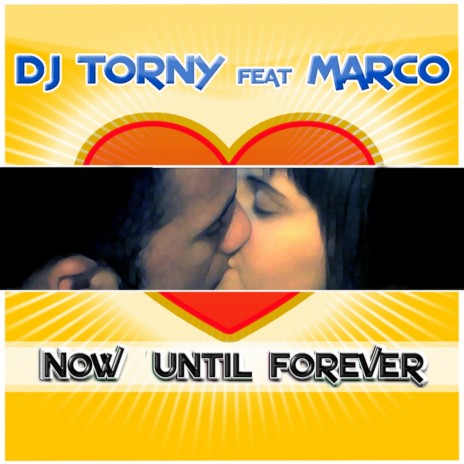 Now Until Forever (Fabrizio E Marco Radio Recipe) ft. Marco cover art
