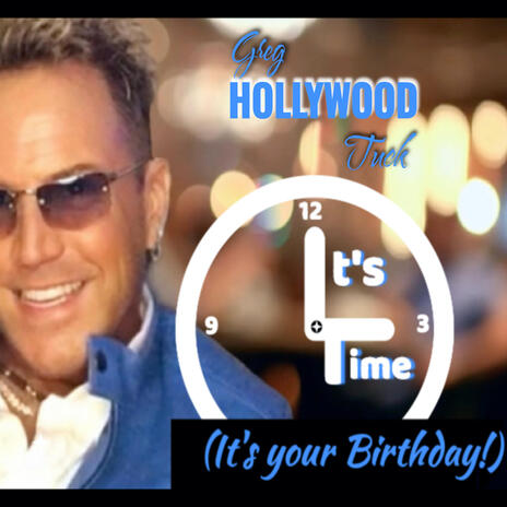 IT'S TIME (it's your Birthday!)