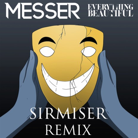 Everything Beautiful (SirMiser Remix) cover art