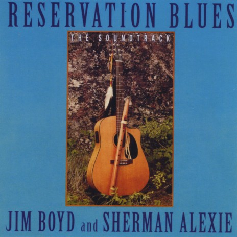 Reservation Blues ft. Sherman Alexie cover art