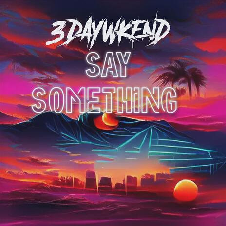Say Something (Summer Version)