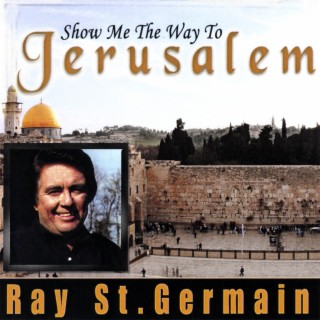 Show Me The Way To Jerusalem