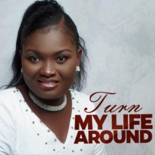 Turn My Life Around
