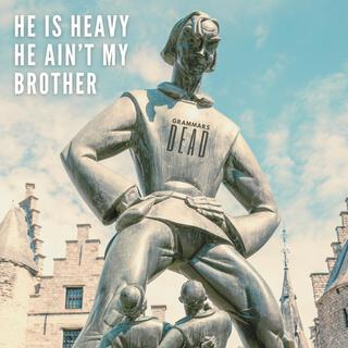 He is heavy he ain't my brother cover art