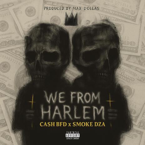 We From Harlem ft. Cash BFD & Smoke DZA cover art
