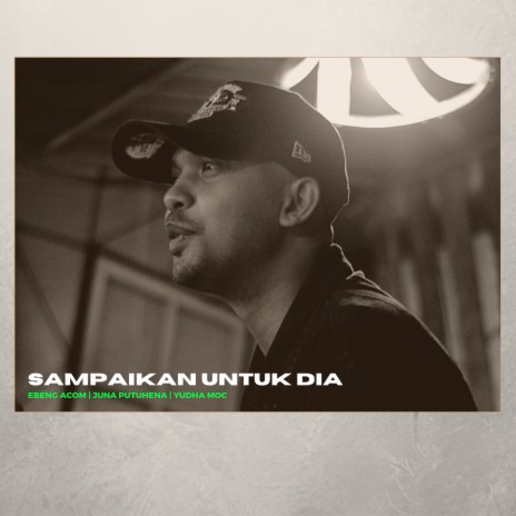 Sampaikan Untuk Dia ft. Juna Putuhena & Yudha Moc cover art