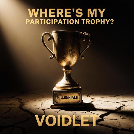 Where's My Participation Trophy?
