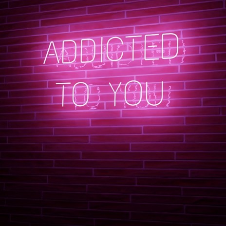 Addicted to you cover art