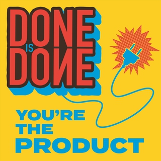 You're the Product