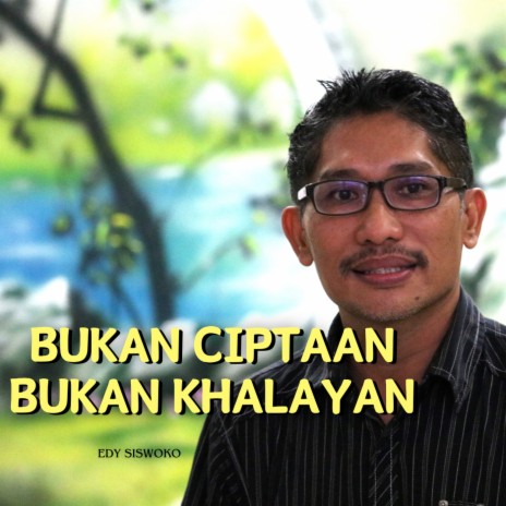Bukan Ciptaan Bukan Khalayan cover art