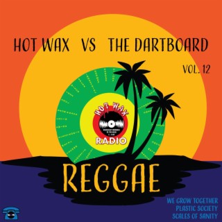 Hot Wax VS The Dartboard, Vol. 12 (Reggae)