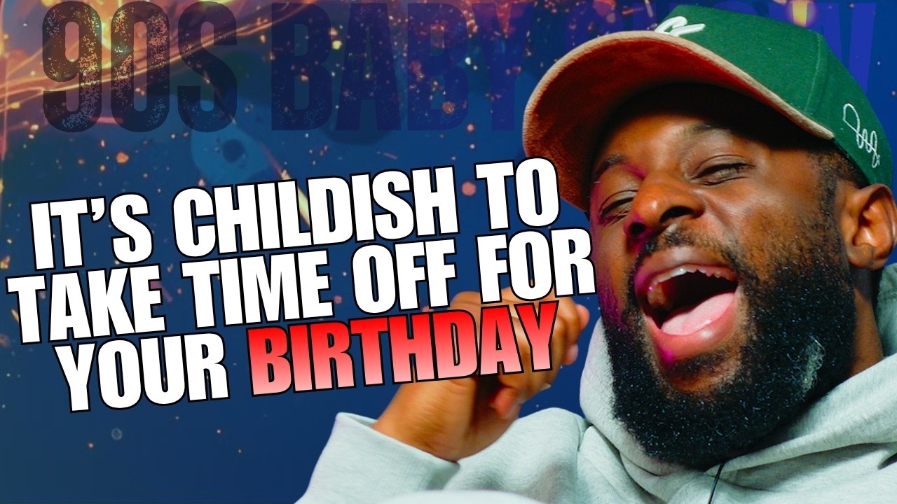 OVER 30'S, ITS CHILDISH TO TAKE TIME OFF WORK FOR YOUR BIRTHDAY | 90s Baby Show cover art